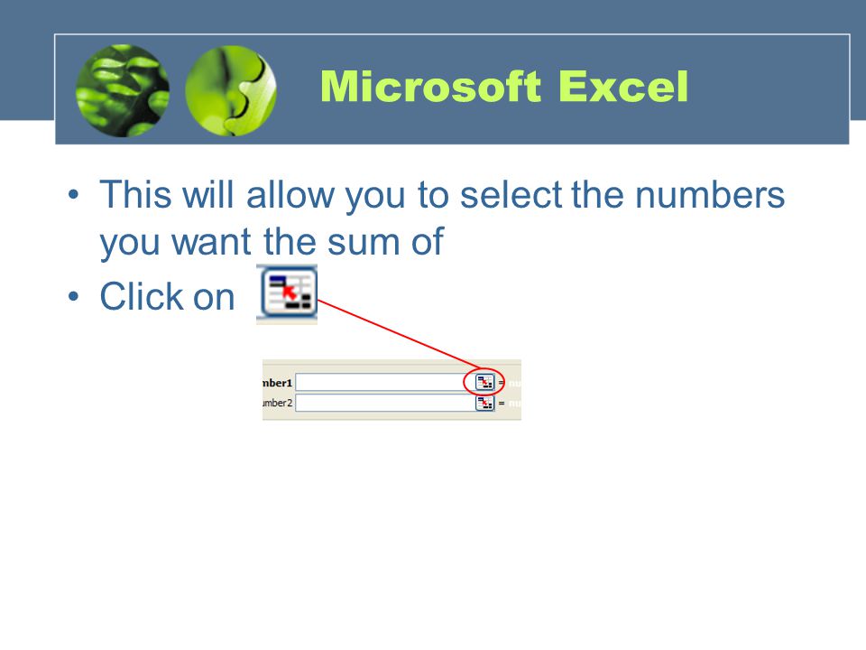 Microsoft Excel This will allow you to select the numbers you want the sum of Click on