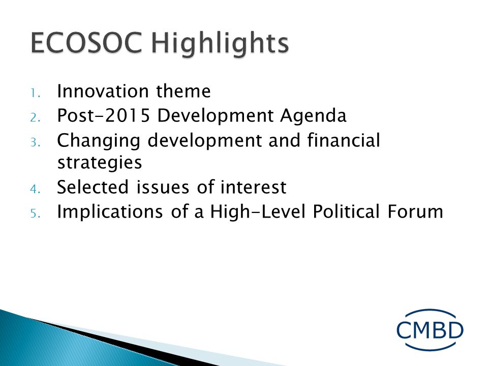 1. Innovation theme 2. Post-2015 Development Agenda 3.