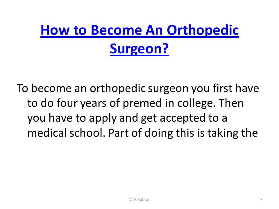 How to Become An Orthopedic Surgeon.