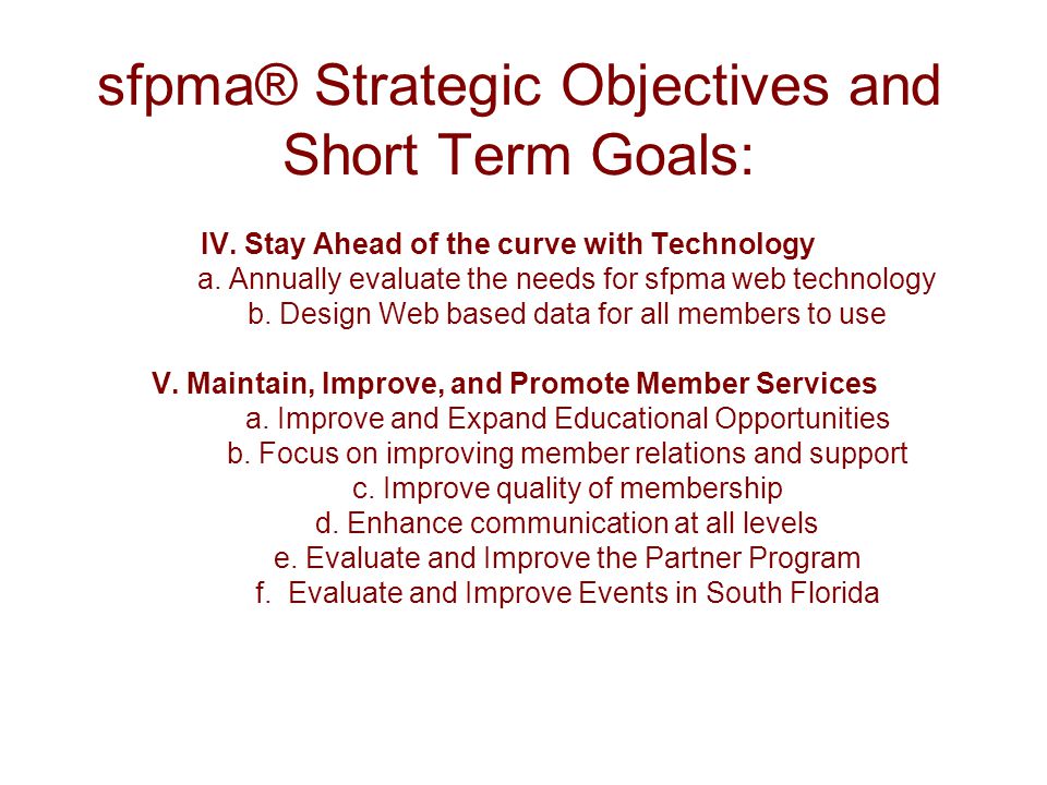 sfpma® Strategic Objectives and Short Term Goals: IV.