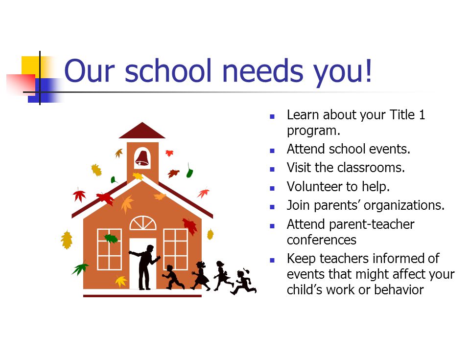 Our school needs you. Learn about your Title 1 program.