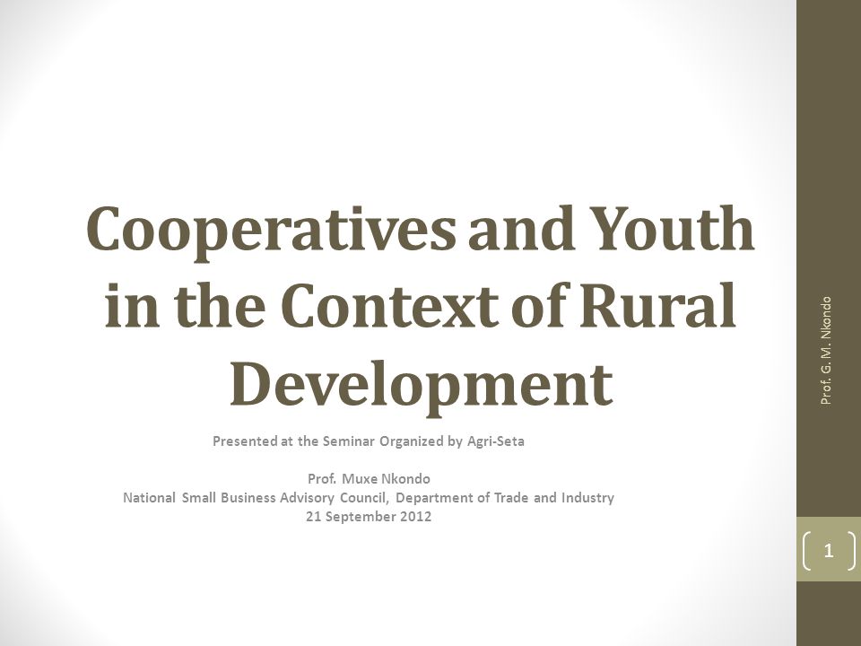 Cooperatives and Youth in the Context of Rural Development Presented at the Seminar Organized by Agri-Seta Prof.