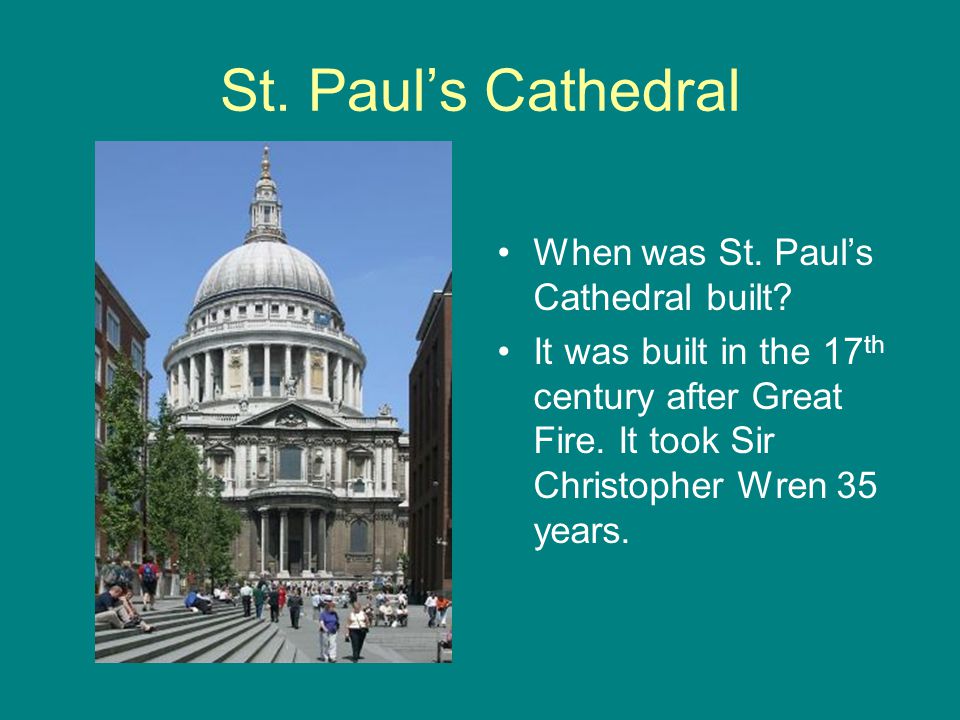 St. Paul’s Cathedral When was St. Paul’s Cathedral built.