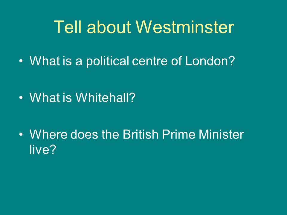 Tell about Westminster What is a political centre of London.