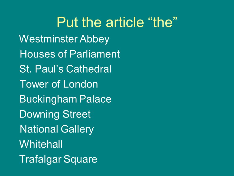 Put the article the Westminster Abbey The Houses of Parliament St.