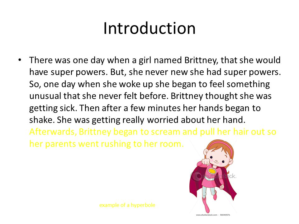 Introduction There was one day when a girl named Brittney, that she would have super powers.