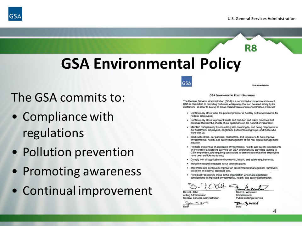 4 The GSA commits to: Compliance with regulations Pollution prevention Promoting awareness Continual improvement GSA Environmental Policy