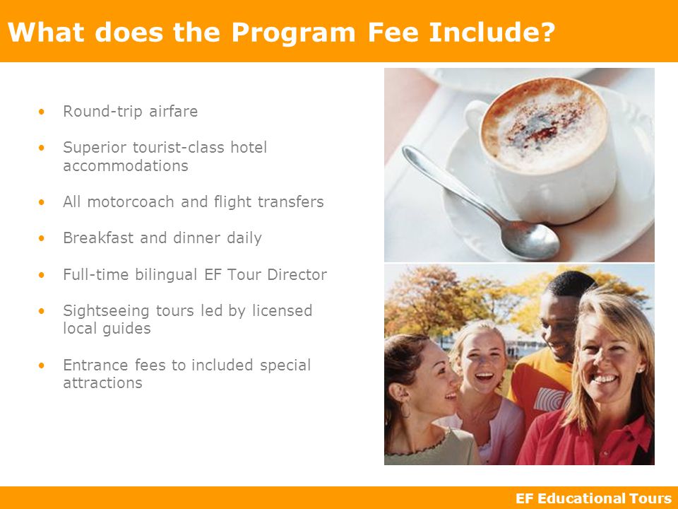 EF Educational Tours What does the Program Fee Include.