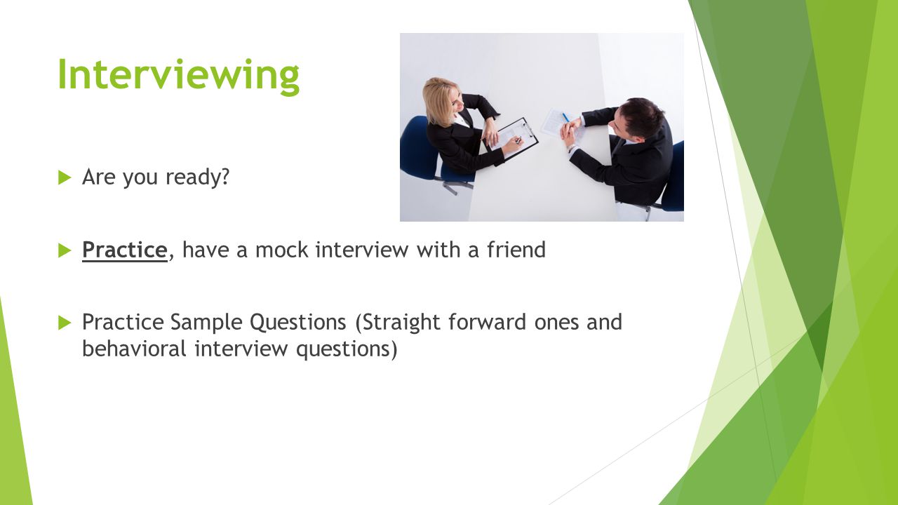 Interviewing  Are you ready.