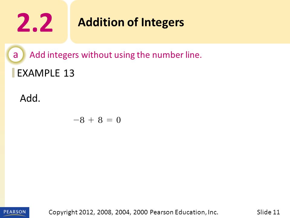 EXAMPLE 2.2 Addition of Integers a Add integers without using the number line.