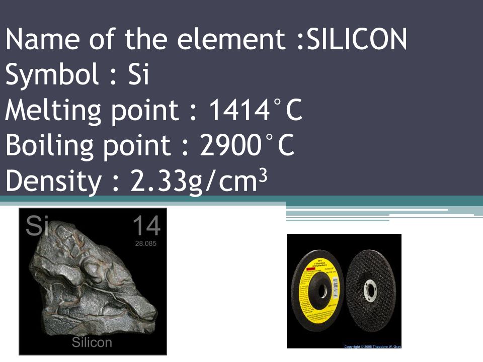 Name of the element : ALUMINIUM Symbol : Al Melting point : °C Boiling point : 2519°C Density : 2.7g/cm 3