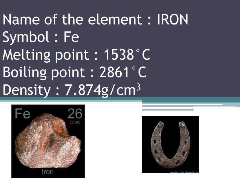 Name of the element :MANGANESE Symbol : Mn Melting point : 1246°C Boiling point : 2061°C Density : 7.47g/cm 3