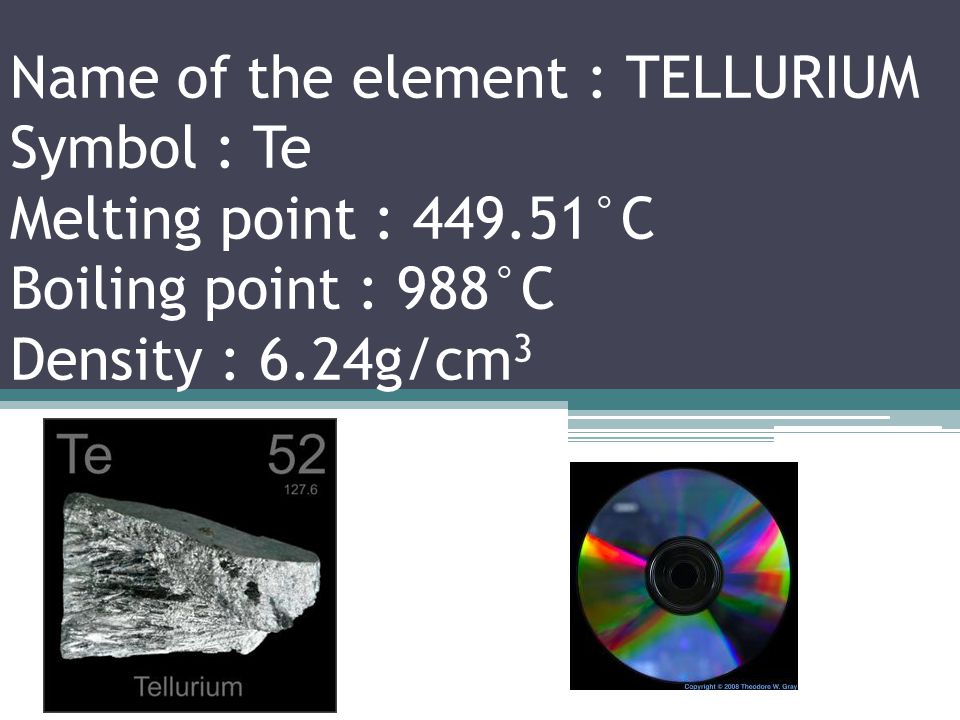 Name of the element : ANTIMONY Symbol : Sb Melting point : °C Boiling point : 1587°C Density : 6.697g/cm 3