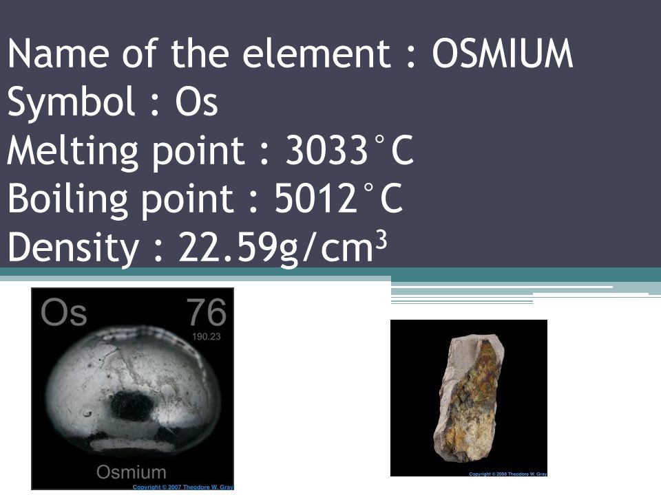 Name of the element : RHENIUM Symbol : Re Melting point : 3186°C Boiling point : 5596°C Density : 21.02g/cm 3