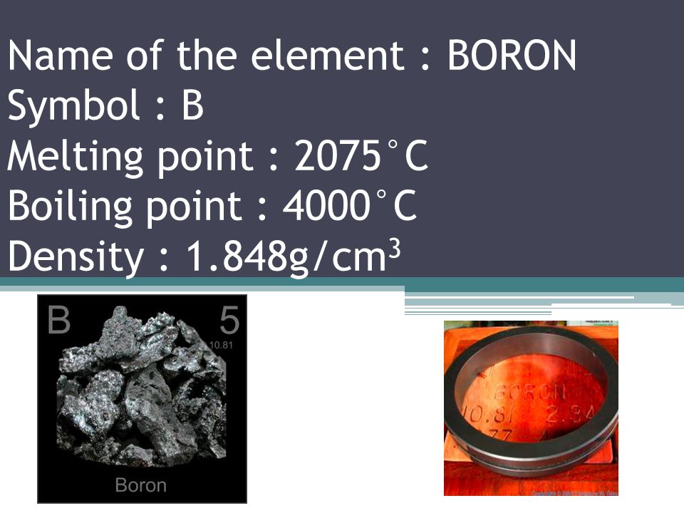 Name of the element :BERELIUM Symbol : Be Melting point : 1287°C Boiling point : 2470°C Density : 1.848g/cm 3