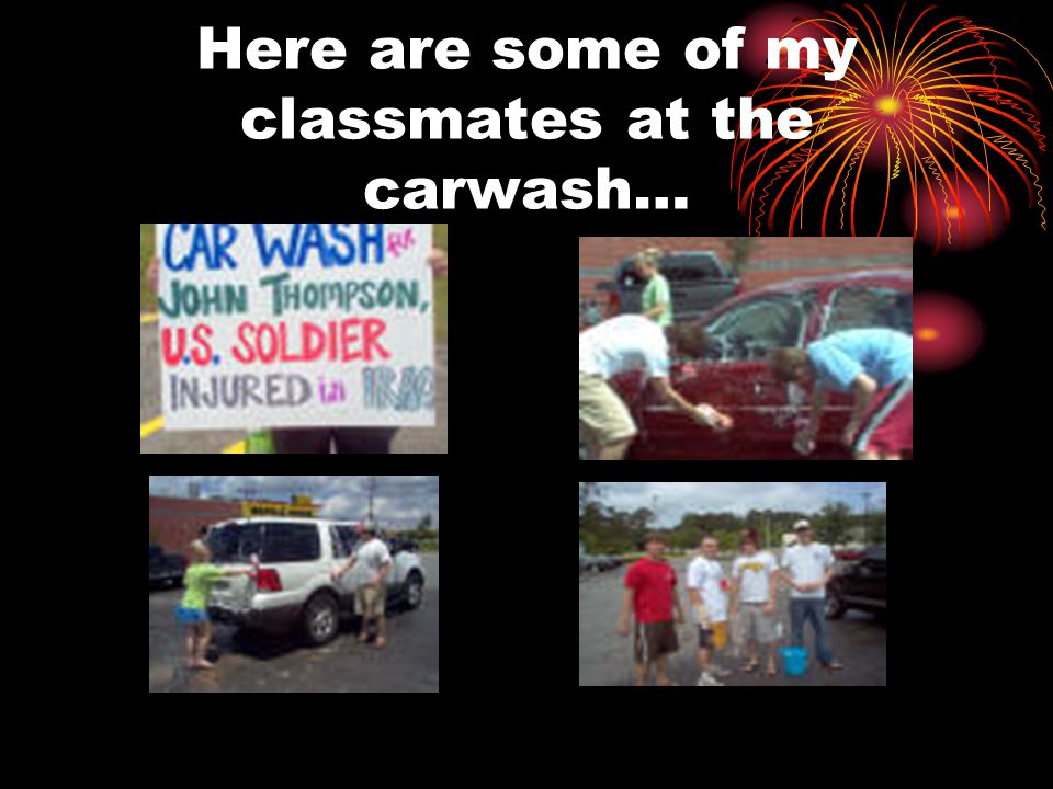 Here are some of my classmates at the carwash…