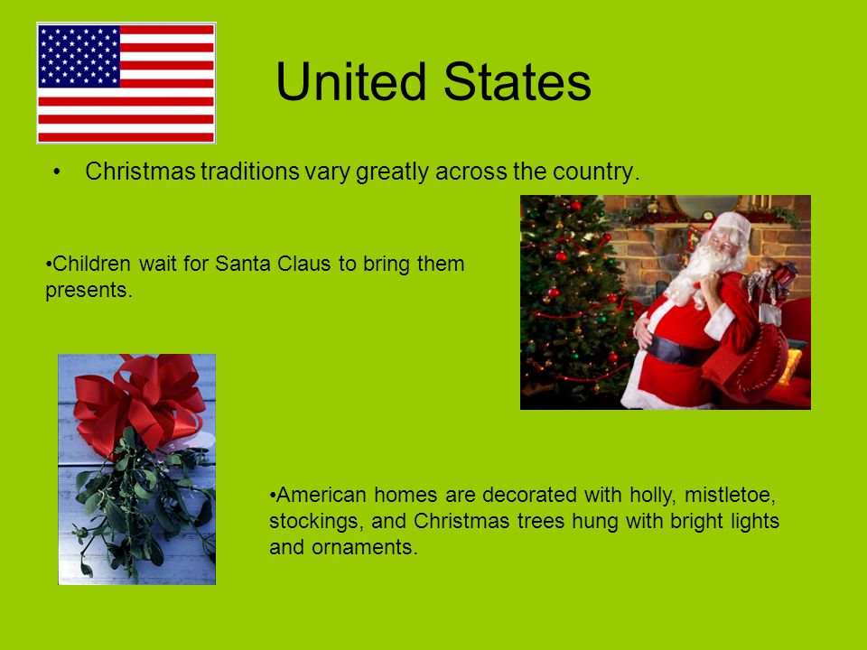 United States Christmas traditions vary greatly across the country.