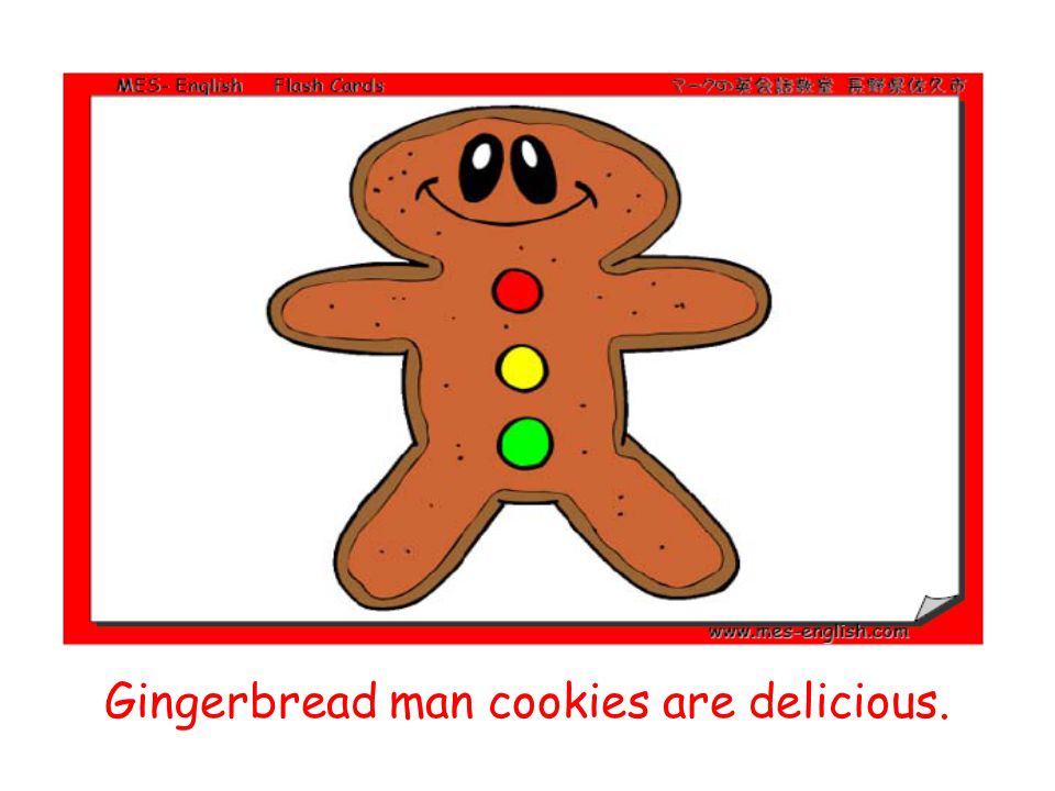 Gingerbread man cookies are delicious.