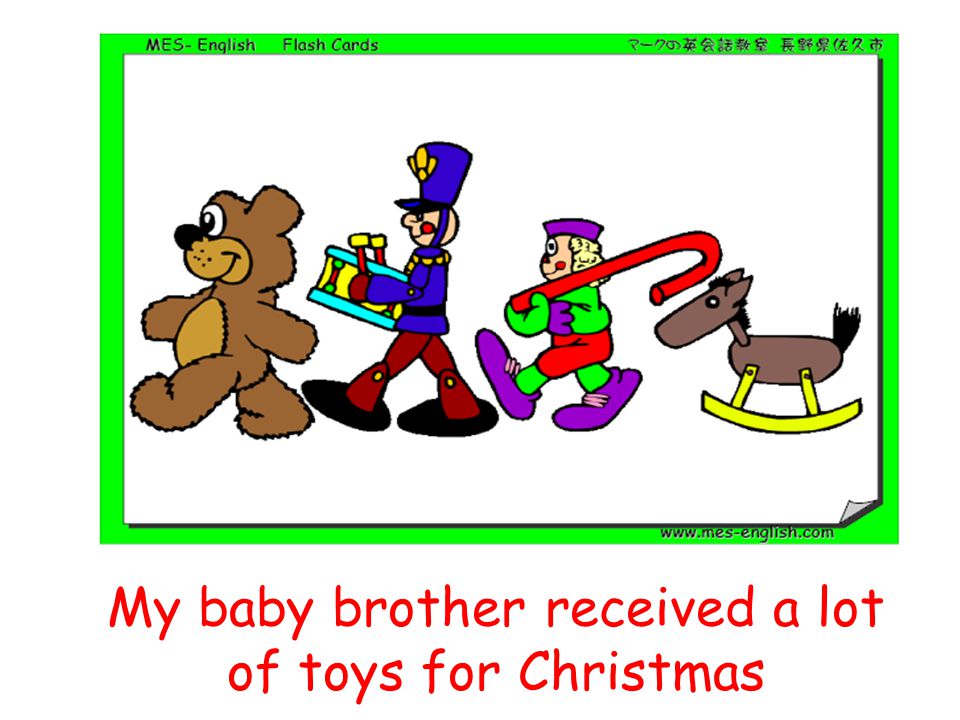 My baby brother received a lot of toys for Christmas