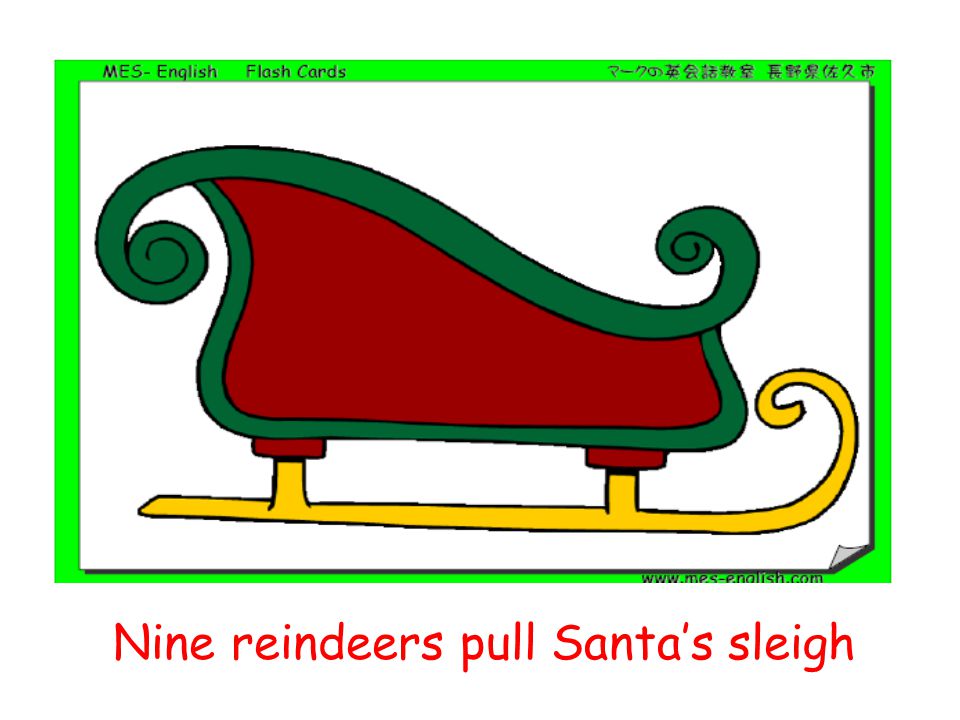 Nine reindeers pull Santa’s sleigh