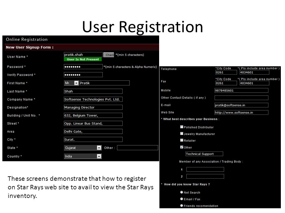 These screens demonstrate that how to register on Star Rays web site to avail to view the Star Rays inventory.