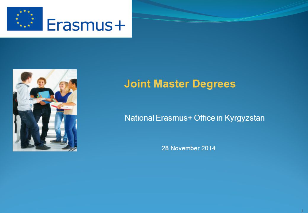 Joint Master Degrees National Erasmus+ Office in Kyrgyzstan 28 November