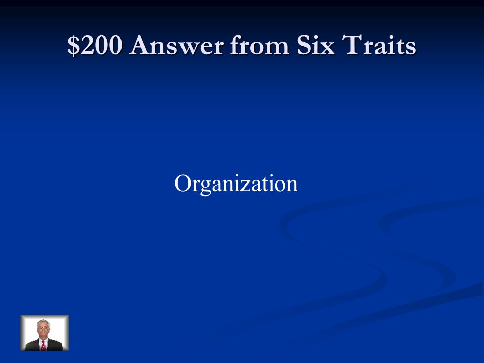 $200 Question from Six Traits Writing that is strong in __________ would have logical sequencing of information.