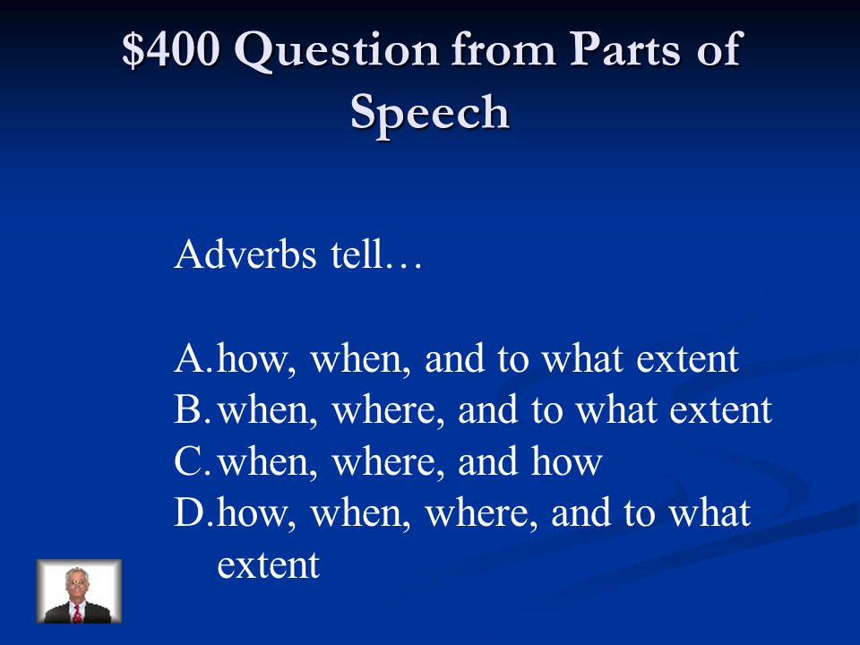 $300 Answer from Parts of Speech C. linking verbs