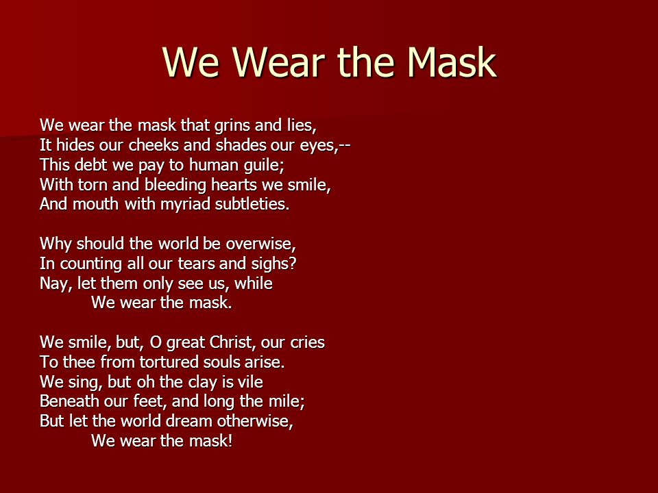 an interpretation of dunbars sympathy 'we wear the mask' happens to be one of the most critically appreciated poems of paul laurence an analysis of paul laurence appropriate words for a sympathy. an interpretation of dunbars sympathy 'we wear the mask' happens to be one of the most critically appreciated poems of paul laurence an analysis of paul laurence appropriate words for a sympathy.