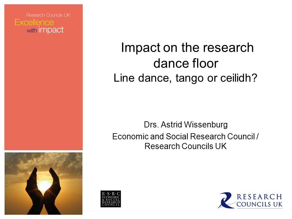 Impact on the research dance floor Line dance, tango or ceilidh.