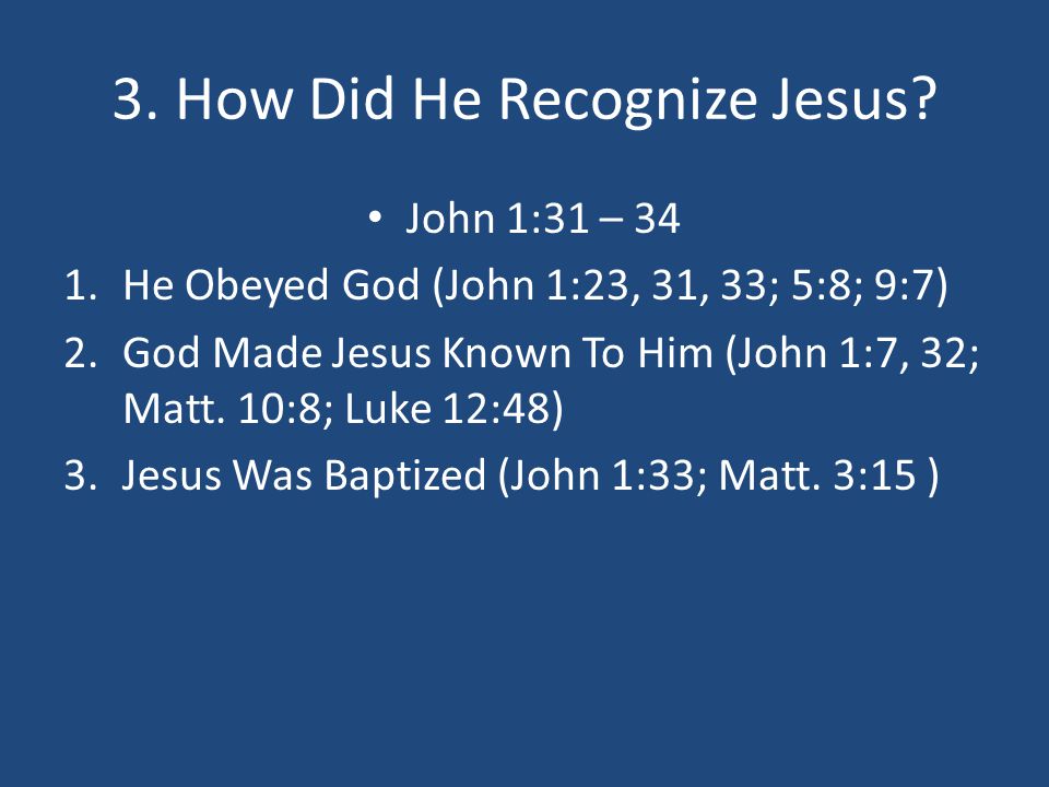 3. How Did He Recognize Jesus.