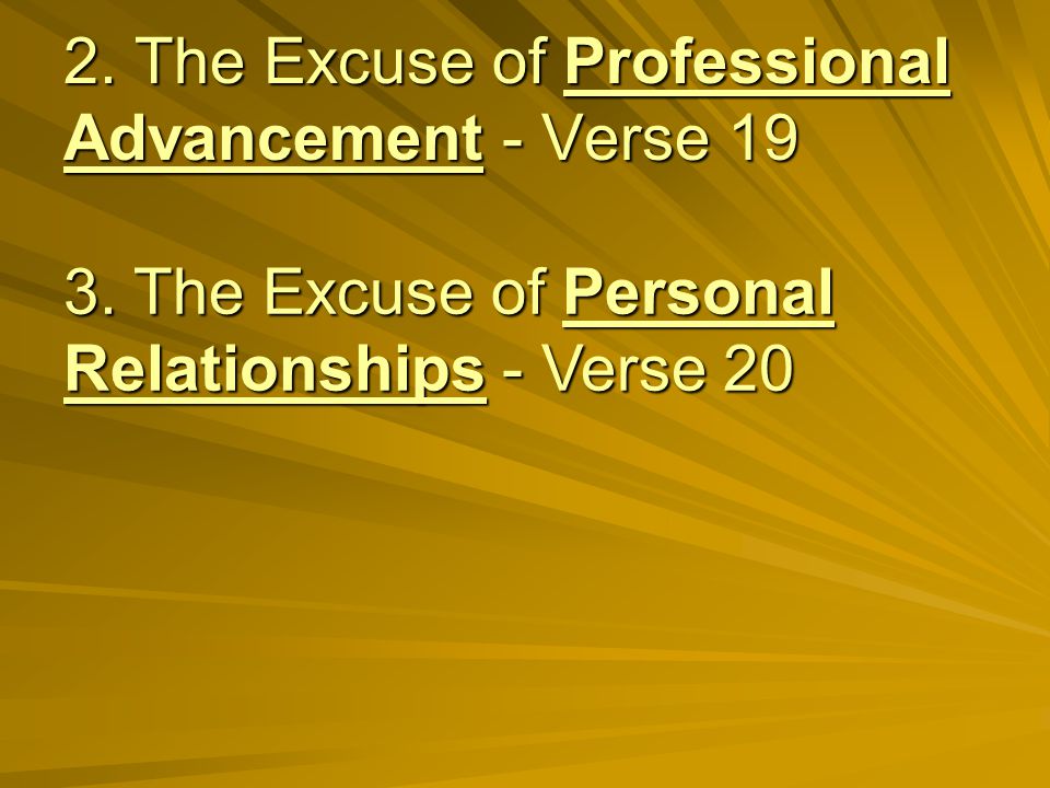 2. The Excuse of Professional Advancement - Verse