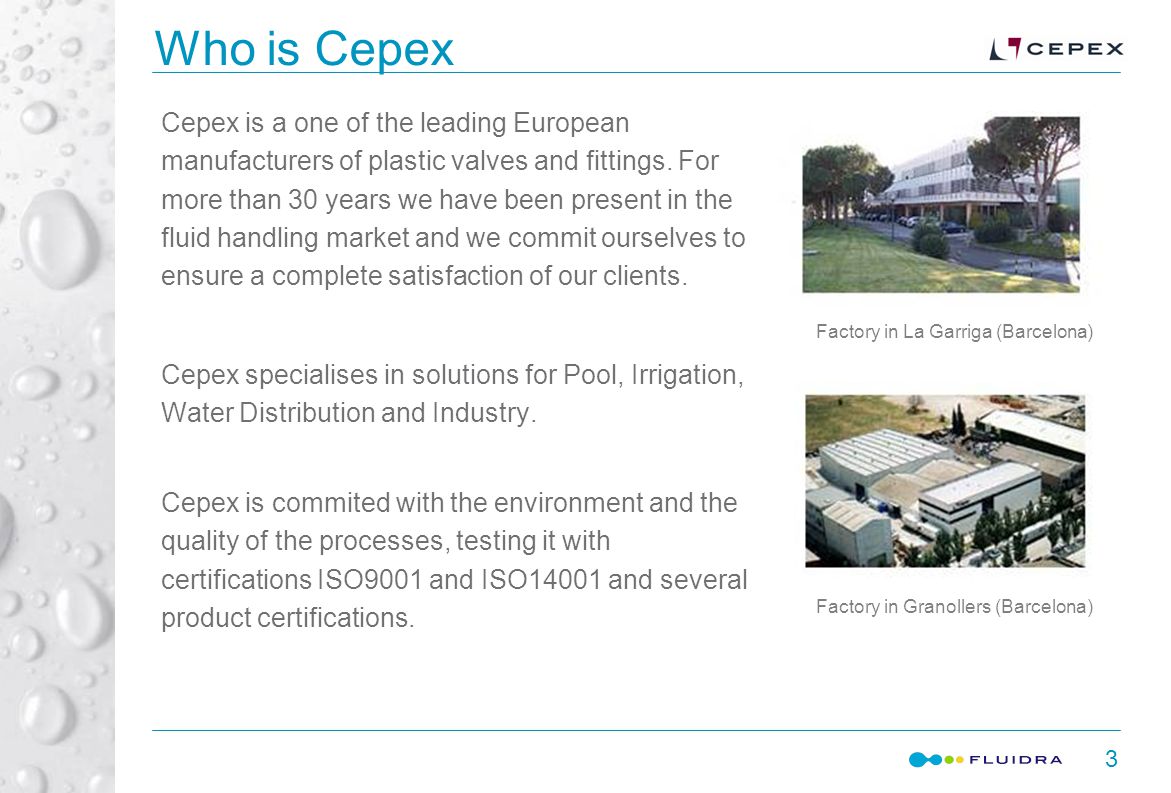 3 Who is Cepex Cepex is a one of the leading European manufacturers of plastic valves and fittings.