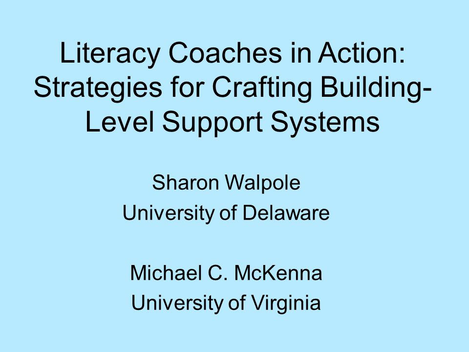 Sharon Walpole University of Delaware Michael C.