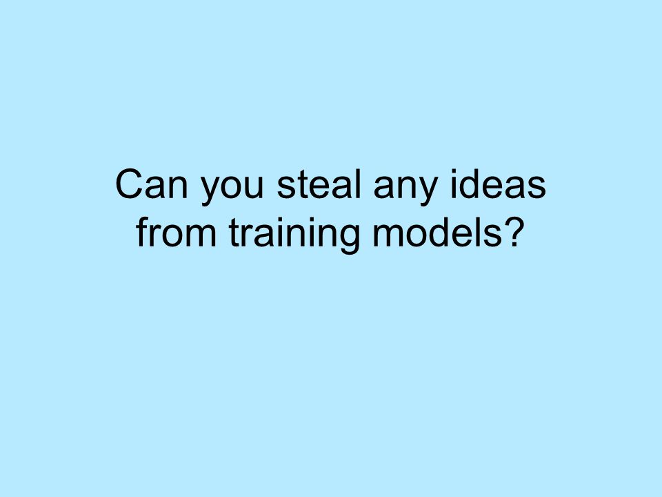 Can you steal any ideas from training models