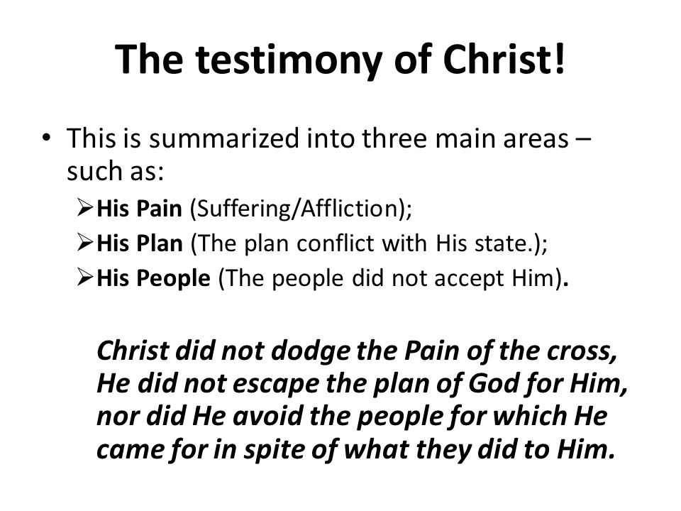 The testimony of Christ.