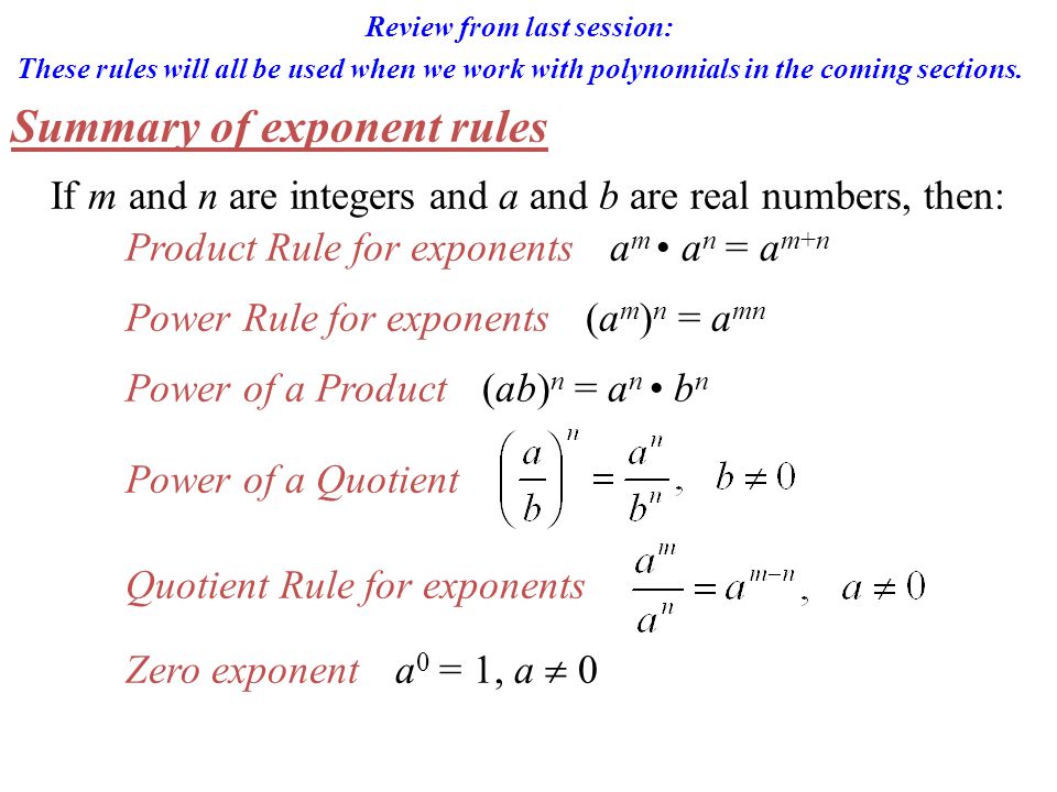 Review from last session: These rules will all be used when we work with polynomials in the coming sections.