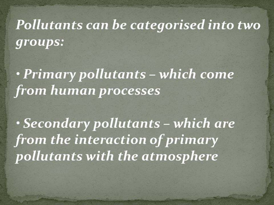 Air pollution is changeable and there are many different air pollutants contributing to it.