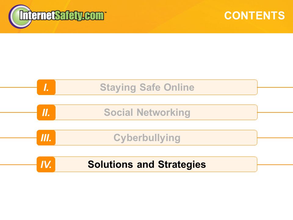 CONTENTS Staying Safe Online I. Social Networking II.