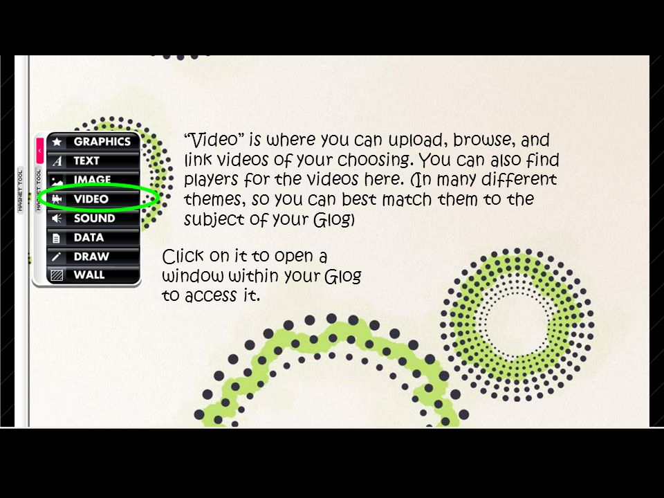 Video is where you can upload, browse, and link videos of your choosing.