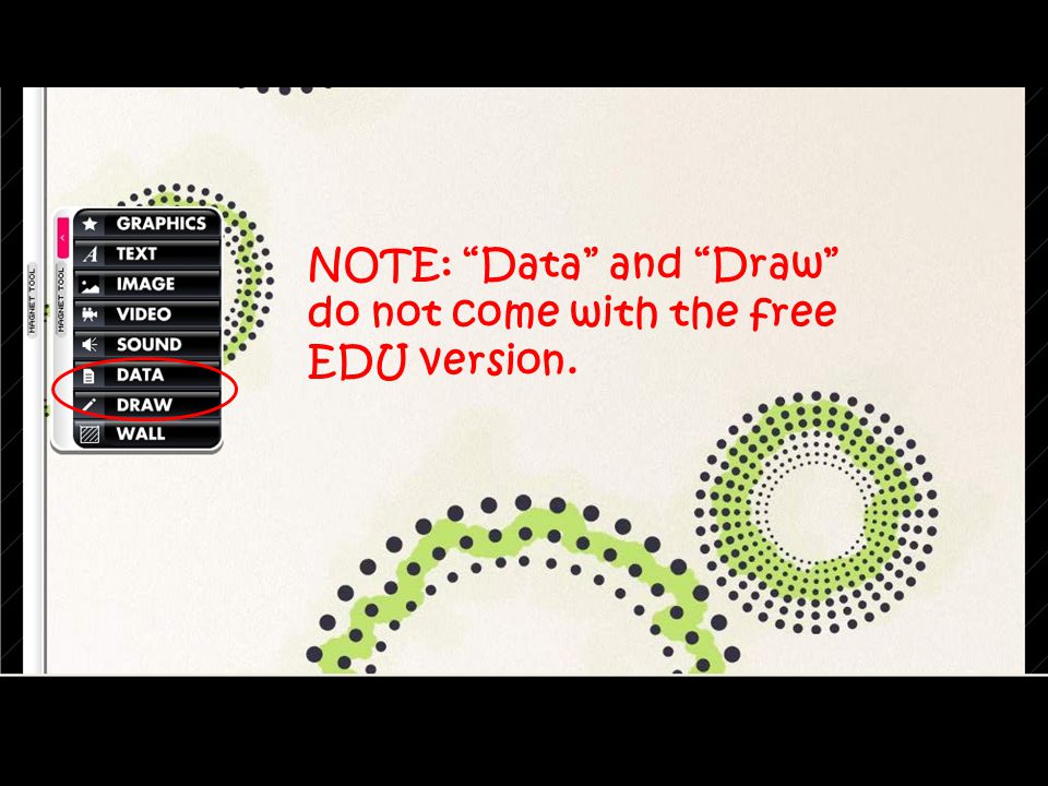 NOTE: Data and Draw do not come with the free EDU version.