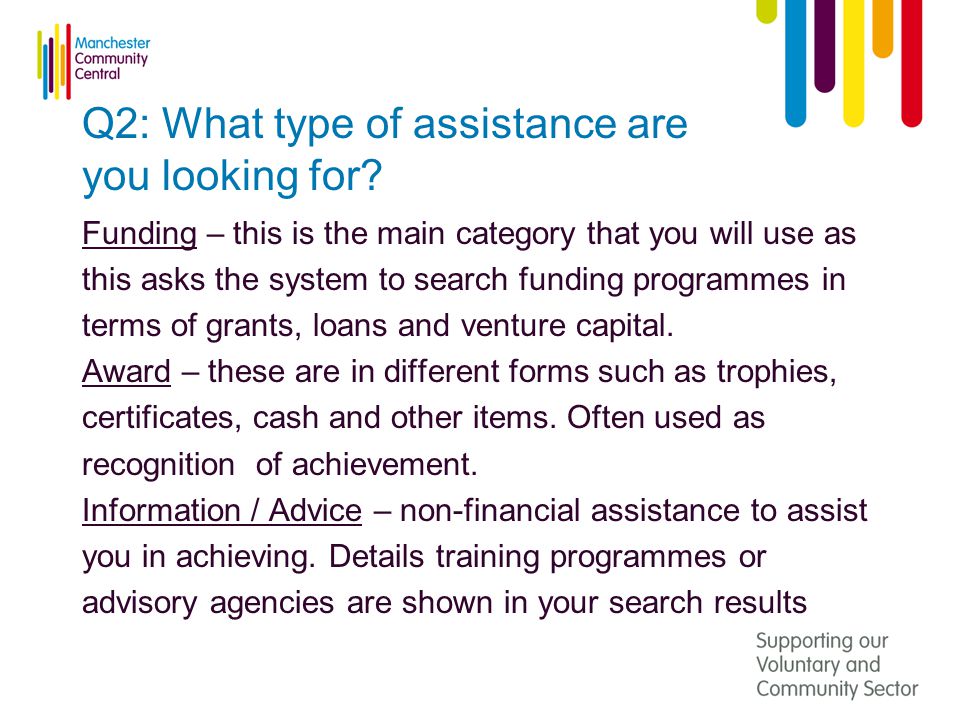 Q2: What type of assistance are you looking for.