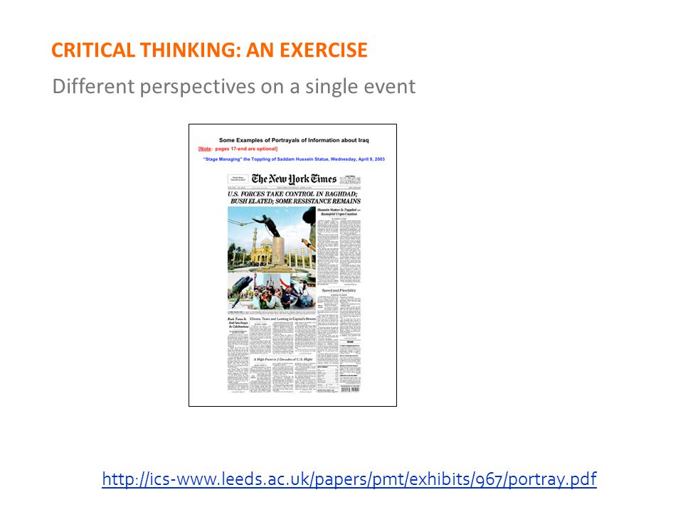 CRITICAL THINKING: AN EXERCISE Different perspectives on a single event