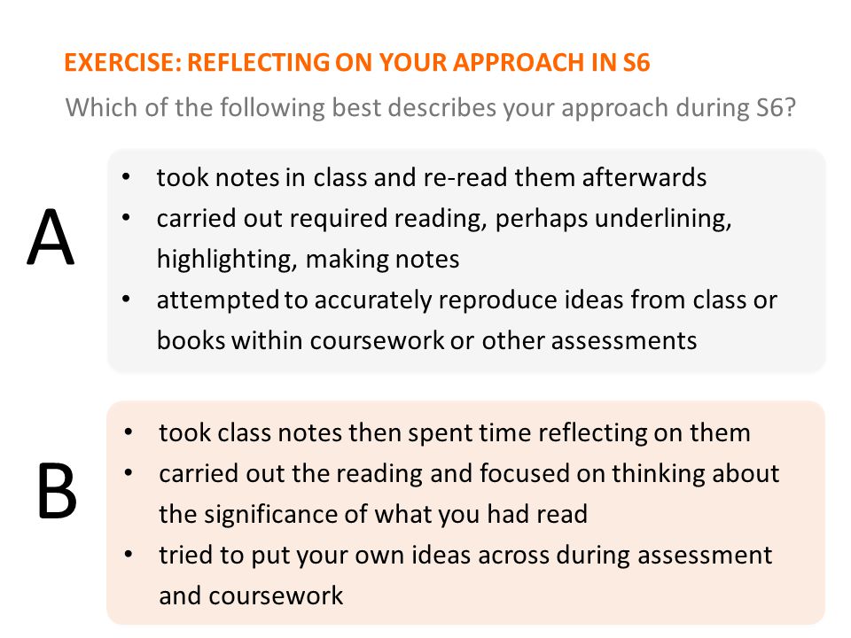 EXERCISE: REFLECTING ON YOUR APPROACH IN S6 Which of the following best describes your approach during S6.