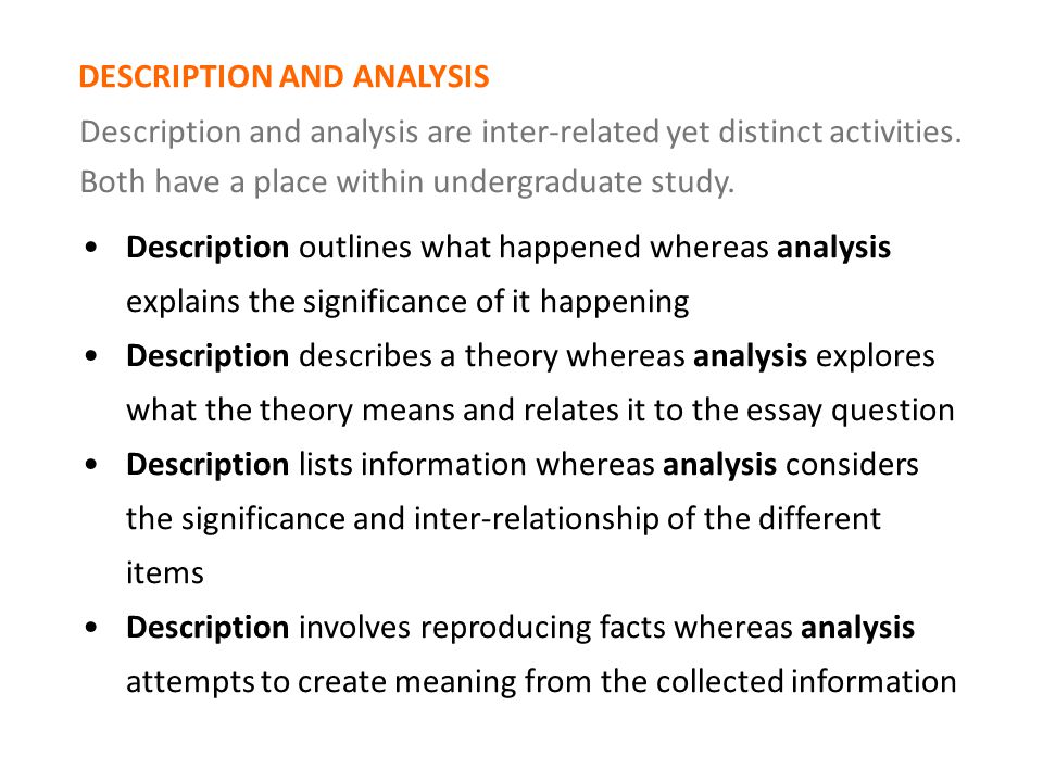 DESCRIPTION AND ANALYSIS Description and analysis are inter-related yet distinct activities.