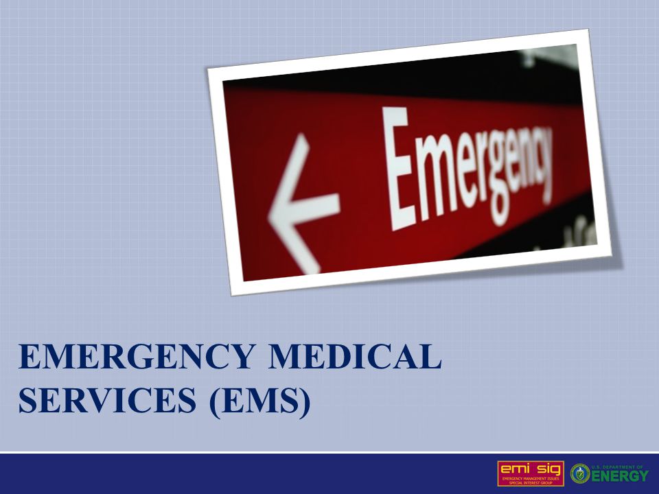 EMERGENCY MEDICAL SERVICES (EMS)