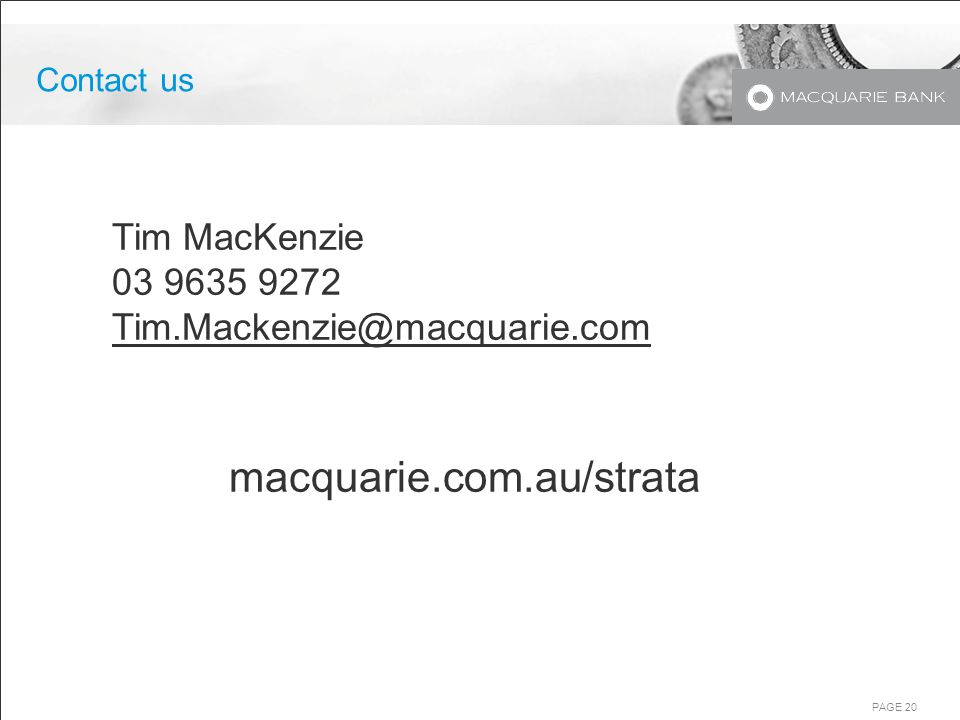 PAGE 20 Tim MacKenzie macquarie.com.au/strata Contact us