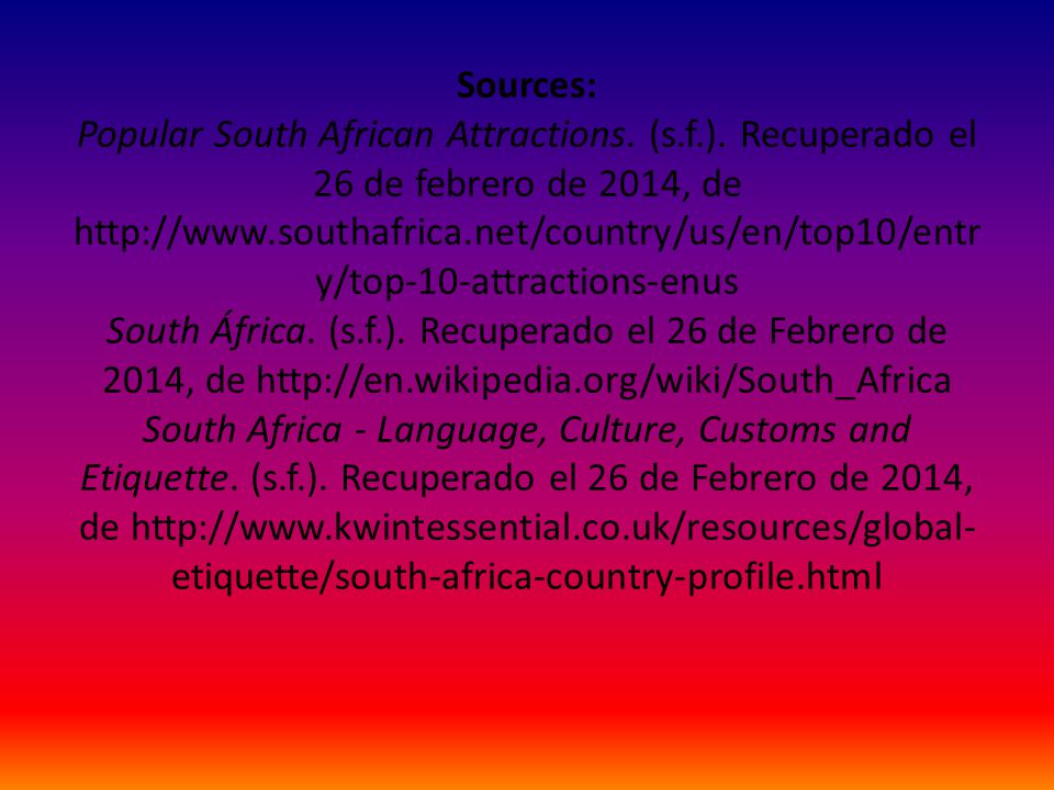 Sources: Popular South African Attractions. (s.f.).