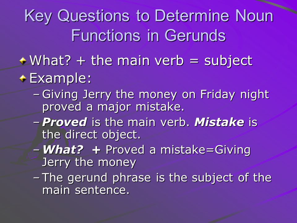 Key Questions to Determine Noun Functions in Gerunds What.