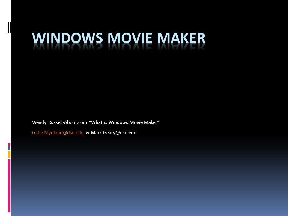 Wendy Russell-About.com What is Windows Movie Maker &
